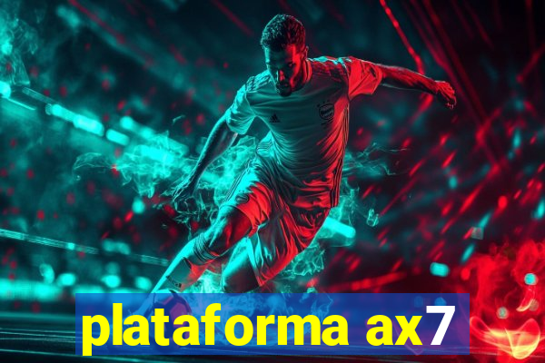 plataforma ax7